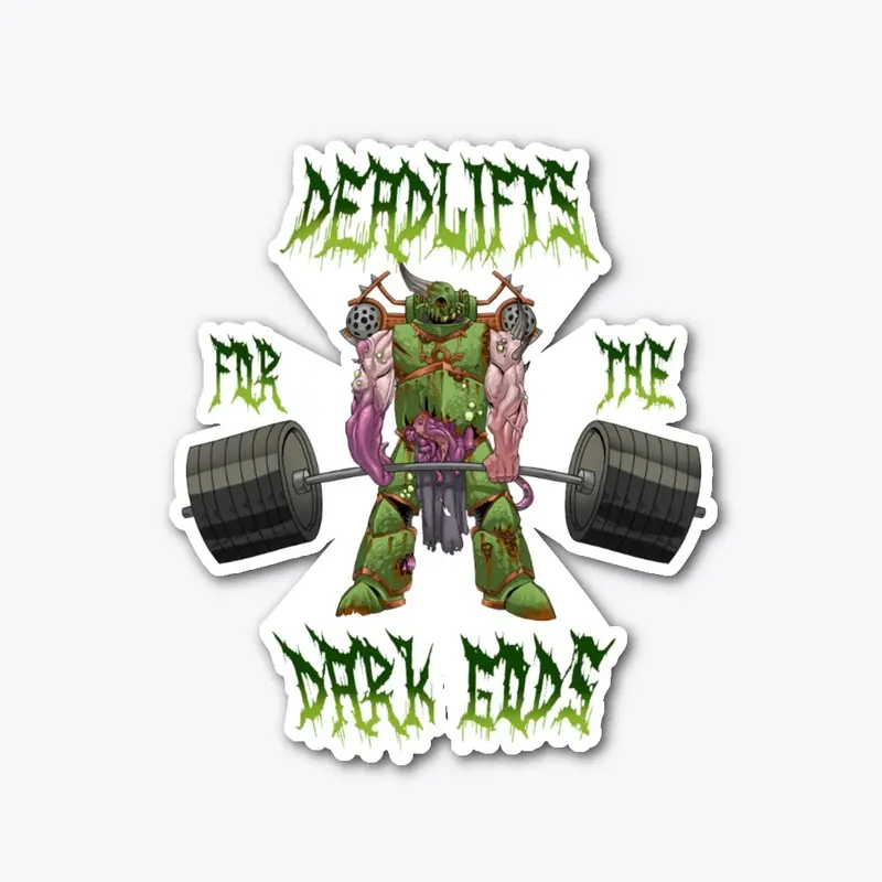 Deadlifts For The Dark Gods - Nurgle